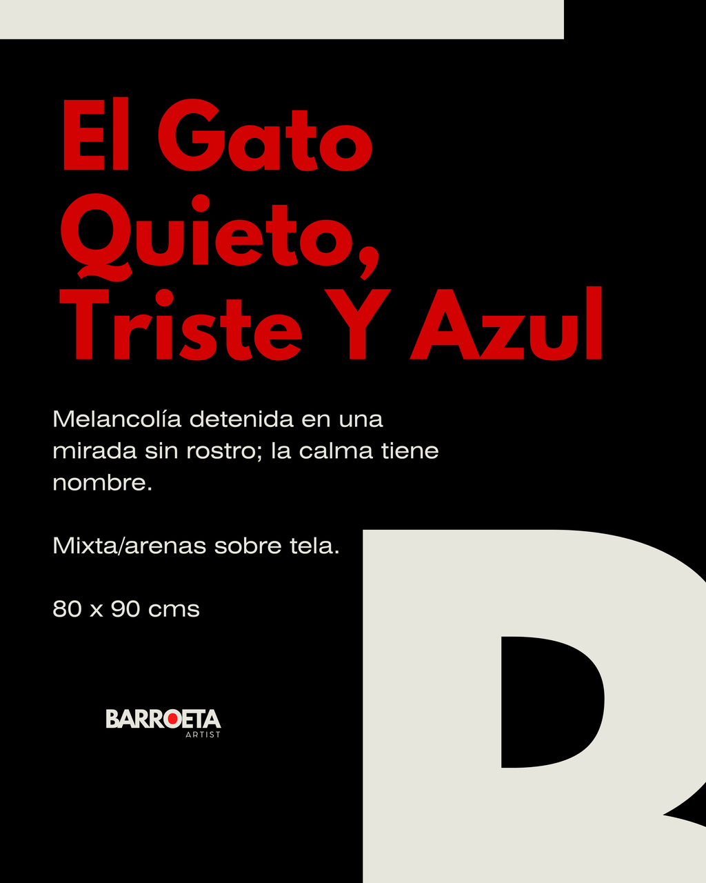 El Gato Quieto, Triste y Azul